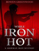 While the Iron Is Hot