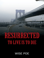 Resurrected: To Live Is To Die