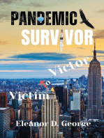 Pandemic Survivor: Victim to Victor