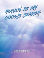 Heaven is My Google Search