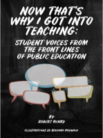 Now That's Why I Got Into Teaching: Student Voices from the Front Lines of Public Education