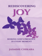 Rediscovering Joy Seeking God's Presence in Every Moment