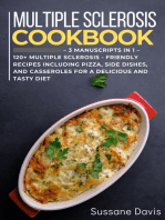 Multiple Sclerosis Cookbook: 3 Manuscripts in 1 – 120+ Multiple Sclerosis - friendly recipes including Pizza, Salad, and Casseroles for a delicious and tasty diet