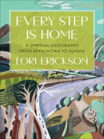 Every Step Is Home: A Spiritual Geography from Appalachia to Alaska