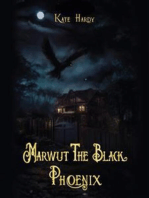 Marwut The Black Phoenix