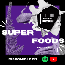 Superfoods Made in Peru