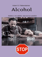 Alcohol Adicto o no adicto, esa es la cuestión: Sólo hay una solución.