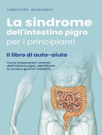 La sindrome dell'intestino pigro per i principianti - Il libro di auto-aiuto - Come interpretare i sintomi dell'intestino pigro, identificare le cause e guarire l'intestino