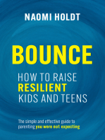 Bounce: How to Raise Resilient Kids and Teens