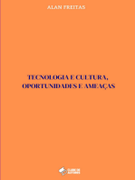 Tecnologia E Cultura, Oportunidades E Ameaças