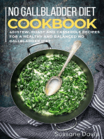 No Gallbladder Diet: 40+ Stew, roast and casserole recipes for a healthy and balanced No Gallbladder diet