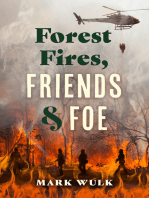 Forest Fires, Friends and Foe
