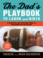 The Dad's Playbook to Labor and Birth: A Practical and Strategic Guide to Preparing for the Big Day