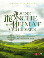 Als die Mönche die Heimat verließen: Historische Geschichten mit Impulsen für heute