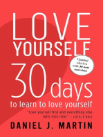 Love Yourself: 30 Days to Learn to Love Yourself