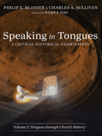 Speaking in Tongues: A Critical Historical Examination, Volume 2: Tongues through Church History