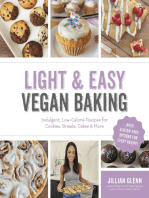 Light & Easy Vegan Baking: Indulgent, Low-Calorie Recipes for Cookies, Breads, Cakes & More