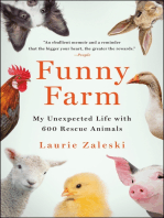 Funny Farm: My Unexpected Life with 600 Rescue Animals