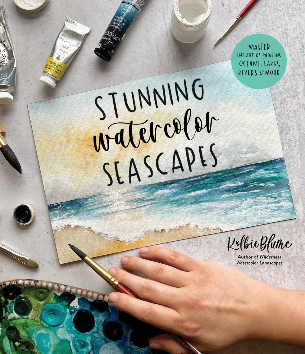 Stunning Watercolor Seascapes by Kolbie Blume - Ebook