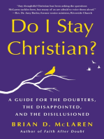 Do I Stay Christian?: A Guide for the Doubters, the Disappointed, and the Disillusioned