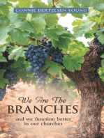 WE ARE THE BRANCHES: and we function better in our churches