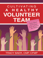 Cultivating a Healthy Volunteer Team: Practical Steps to Help You Engage, Equip, and Empower Your Volunteers