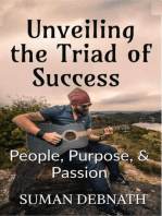 Unveiling the Triad of Success - People, Purpose, & Passion