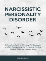 Narcissistic Personality Disorder: A Complete Guide to Clearing The Confusion of NPD - Recognizing the Traits and Finding Healing After Narcissistic Abuse