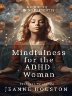 Mindfulness for the ADHD Woman: A Guide to Living Presently
