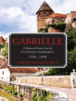 GABRIELLE A Historical Fiction Novel of Six Consecutive Granddaughters: 1556 - 1956