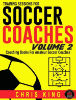 Training Sessions For Soccer Coaches Volume 2: Training Sessions For Soccer Coaches, #2