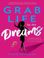 Grab Life by the Dreams