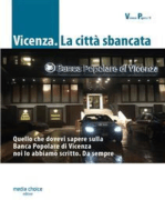 Vicenza. La città sbancata: Quello che dovevi sapere sulla Banca Popolare di Vicenza noi lo abbiamo scritto. Da sempre