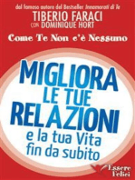 Migliora le tue relazioni e la tua vita fin da subito: Come te non c'è nessuno