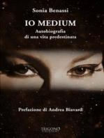 Io Medium: Autobiografia di una vita predestinata