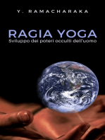Ragia Yoga: Sviluppo dei Poteri occulti dell'uomo