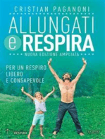 Allungati e respira - Nuova edizione ampliata: Per un respiro libero e consapevole