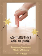 Acupuncture and Beyond: Integrating Eastern and Western Medicine