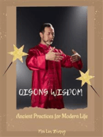 Qigong Wisdom: Ancient Practices for Modern Life