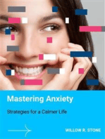 Mastering Anxiety: Strategies for a Calmer Life