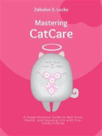 Mastering Cat Care: A Comprehensive Guide to Nutrition, Health, and Enjoying Life with Your Feline Friends