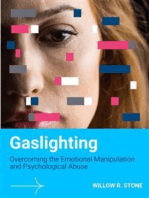 Gaslighting: Overcoming the Emotional Manipulation and Psychological Abuse