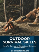 Outdoor Survival Skills: How To Survive In Almost Any Outdoor Environment