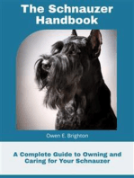 The Schnauzer Handbook: A Complete Guide to Owning and Caring for Your Schnauzer