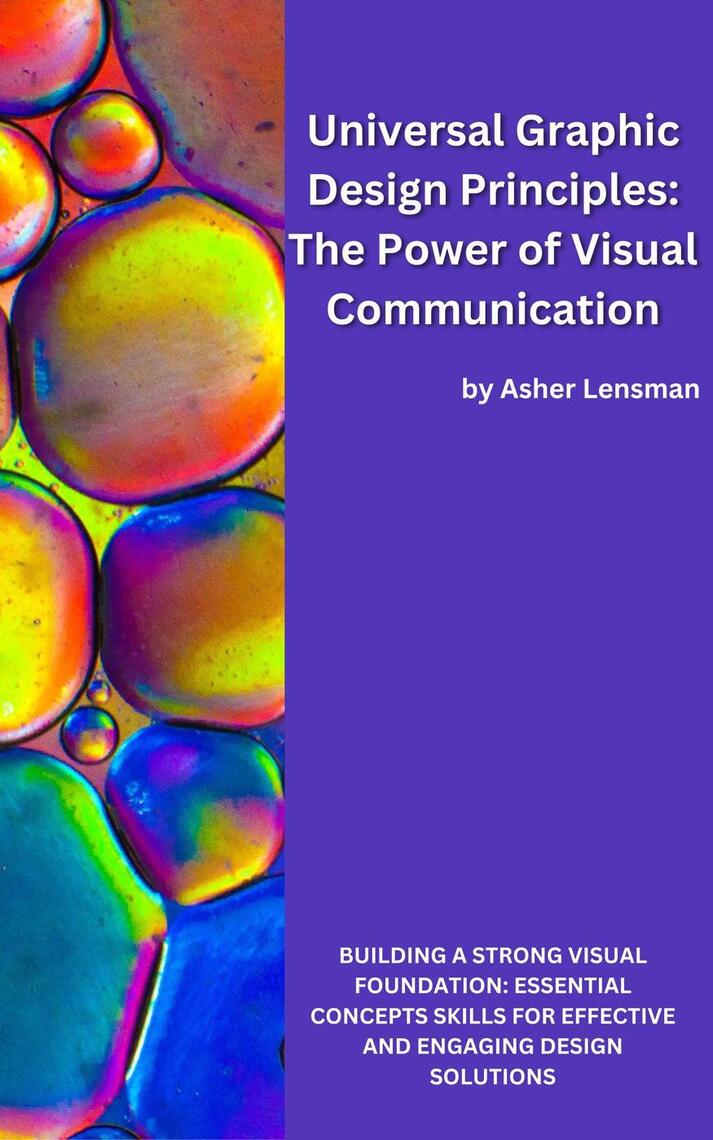 Universal Graphic Design Principles: The Power of Visual Communication ...