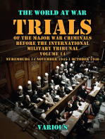 Trial of the Major War Criminals Before the International Military Tribunal, Volume 14, Nuremburg 14 November 1945-1 October 1946