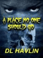 A Place No One Should Go