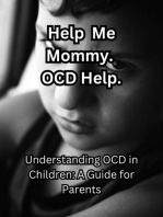 Help me Mommy. OCD Help. Understanding OCD in Children