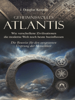 Geheimnisvolles Atlantis – Wie verschollene Zivilisationen die moderne Welt noch heute beeinflussen: Die Beweise für den vergessenen Ursprung der Menschheit: Die Beweise für den vergessenen Ursprung der Menschheit