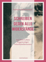 Schreiben gegen alle Widerstände: Aus dem Leben wagemutiger Schriftstellerinnen